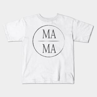 MAMA Kids T-Shirt